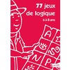77 JEUX DE LOGIQUE