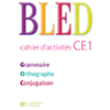 BLED CE1 CAHIER D'ACTIVITES ED.2009