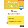 VIVRE LES MATHS CM2 FICHIER A PHOTOCOPIER - ED.2018