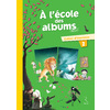 A L'ECOLE DES ALBUMS CP SERIE 2 CAHIER 2 ED.2013