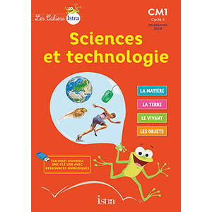 SCIENCES ET TECHNOLOGIE CM1 CAHIER DE L'ELEVE - ED.2017