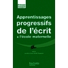 APPRENTISSAGES PROGRESSIFS DE L ECRIT