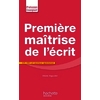 PREMIERE MAITRISE DE L ECRIT