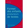 FORMER DES ENFANTS PRODUCTEURS DE TEXTES