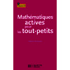 MATHEMATIQUES ACTIVES POUR LES TOUT PETITS