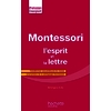 MONTESSORI L ESPRIT ET LA LETTRE