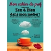 ZEN BIEN DANS MON METIER CAHIER PROF ED 2022