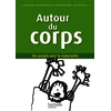 AUTOUR DU CORPS