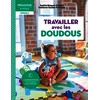 PEDAGOGIE PRATIQUE TRAVAILLER AVEC DOUDOUS 22