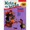 Mots en herbe Français CM1 2017 Manuel de l'élève