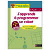 J'apprends à programmer un robot - Cycle 1-CP