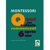 Montessori : Quand les enfants commencent après 6 ans - Edition 2020