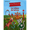 Album - Le voleur de lettres - Une aventure pour découvrir les lettres et leurs sons - À partir de 5 ans