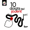 10 doigts qui jouent