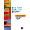 Les jeux de calcul mental - stratégies d'apprentissage - Ed. 2018