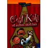 C'est Kiki et autres sketches 6 - 8 ans