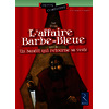 L'affaire Barbe-Bleue - Un bandit qui retourne sa veste 8 - 10 ans
