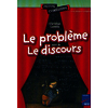 Le problème - Le discours 8 - 10 ans