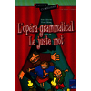 L'opéra-grammatical - Le juste mot 8 - 10 ans