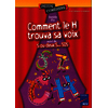 Comment le H trouva sa 
