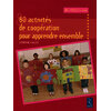 80 activités de coopération pour apprendre ensemble - MS - Cycle 2 - RASED - CLIS