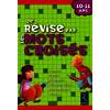 Je révise par les mots croisés 10 - 11 ans