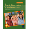 Jeux de doigts, rondes et jeux dansés - Tome 2 (+ CD audio) - Maternelle