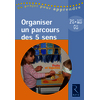 Organiser un parcours des 5 sens PS - MS - GS