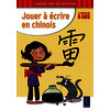 Jouer à écrire en chinois - À partir de 6 ans