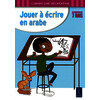 Jouer à écrire en arabe - À partir de 7 ans