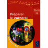 Préparer le carnaval (+ CD-Rom) PS/MS/GS