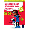Des jeux pour s'amuser avec les mots - 9 - 10 ans