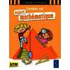 Entraîner son esprit mathématique - À partir de 9 ans