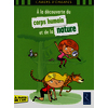 A la découverte du corps humain et de la nature - A partir de 6 ans