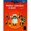 Petites comédies à jouer - Tome 2 : 10/12 ans