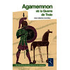 Agamemnon et la guerre de Troie Cycle 3 - Collège