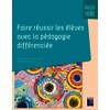 Faire réussir les élèves avec la pédagogie différenciée en maternelle