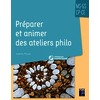 Préparer et animer des ateliers philo ms/ce1 (+ ressources numériques)