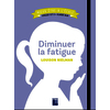 Diminuer la fatigue - Cycles 1 et 2 + ULIS