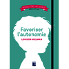 Favoriser l'autonomie - Cycle 1 + ULIS
