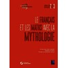 Le français et les maths avec la mythologie cycles 2 et 3 (+ ressources numériques)