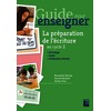 Guide pour enseigner la préparation de l'écriture - Cycle 2