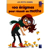100 énigmes pour réussir en maths - 10/11 ans