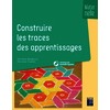 Constuire les traces des apprentissages maternelle (+ ressources numériques)