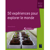 50 expériences pour explorer le monde en maternelle (+ ressources numériques)