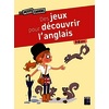 Des jeux pour découvrir l'anglais 7 - 9 ans