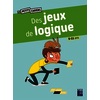 Des jeux de logiques - 9/11 ans
