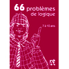 66 problèmes de logique 7 à 10 ans