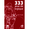 333 jeux de logique 8 à 13 ans