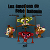 Les émotions de Bébé babouin